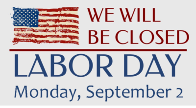 Closed Labor Day, September 2, 2019